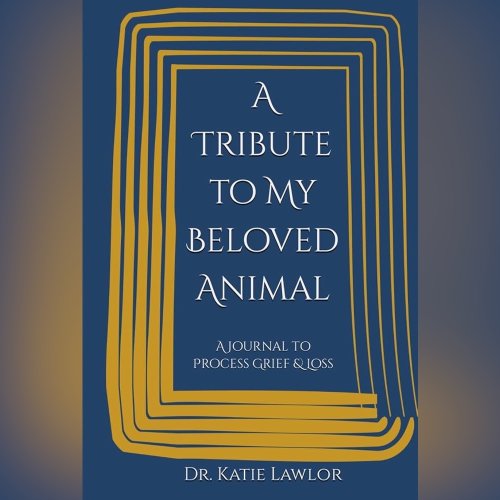 *NEW/ UNUSED* A Tribute to My Beloved Animal -A Journal To Process Grief & Loss